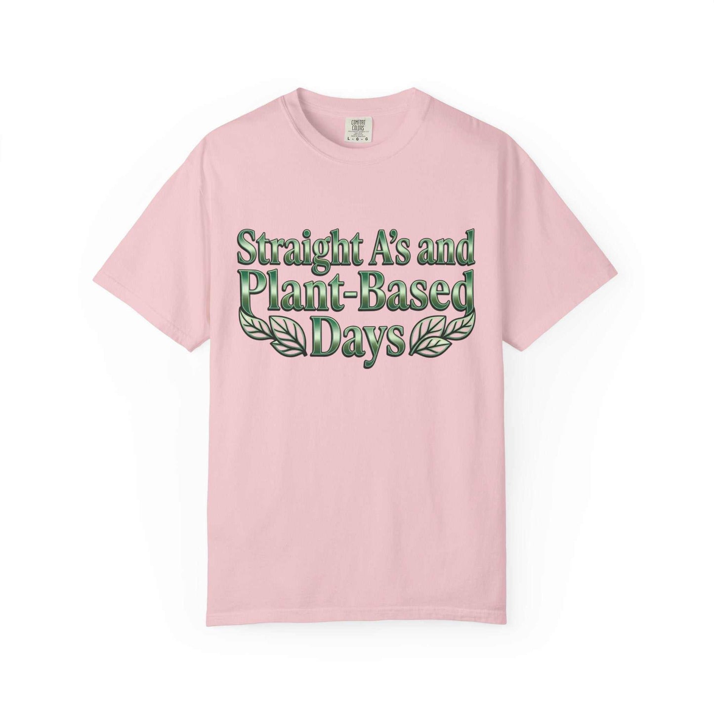 Plant-Powered Tee — "Straight A’s and Plant-Based Days" Motivational Graphic T-Shirt