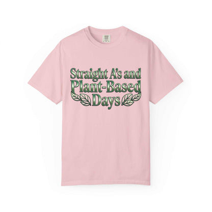 Plant-Powered Tee — "Straight A’s and Plant-Based Days" Motivational Graphic T-Shirt