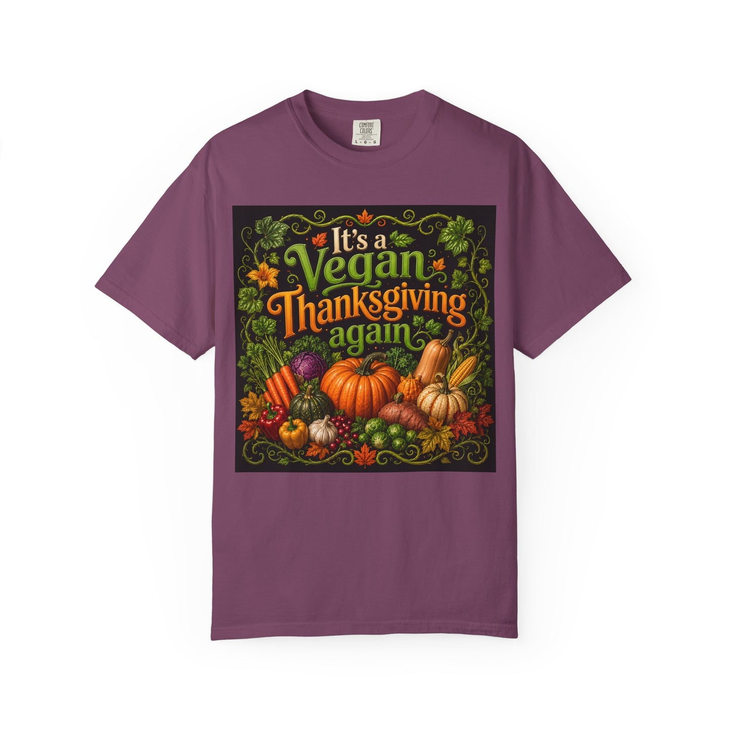 Vegan Thanksgiving T-Shirt — "It's a Vegan Thanksgiving Again" Holiday Tee