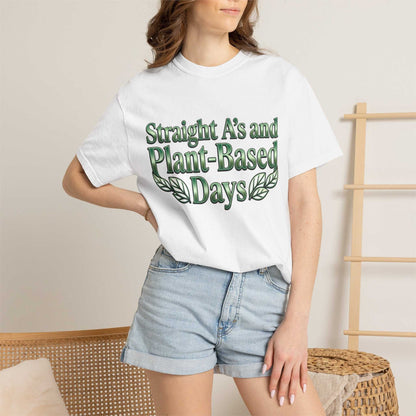 Plant-Powered Tee — "Straight A’s and Plant-Based Days" Motivational Graphic T-Shirt