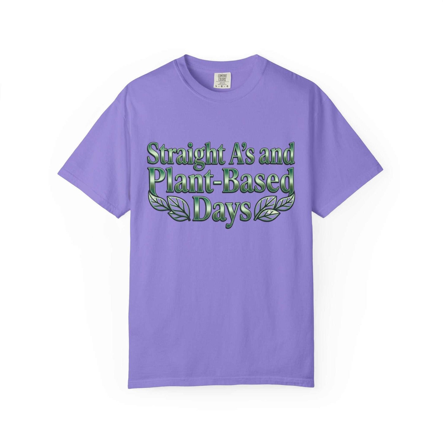 Plant-Powered Tee — "Straight A’s and Plant-Based Days" Motivational Graphic T-Shirt