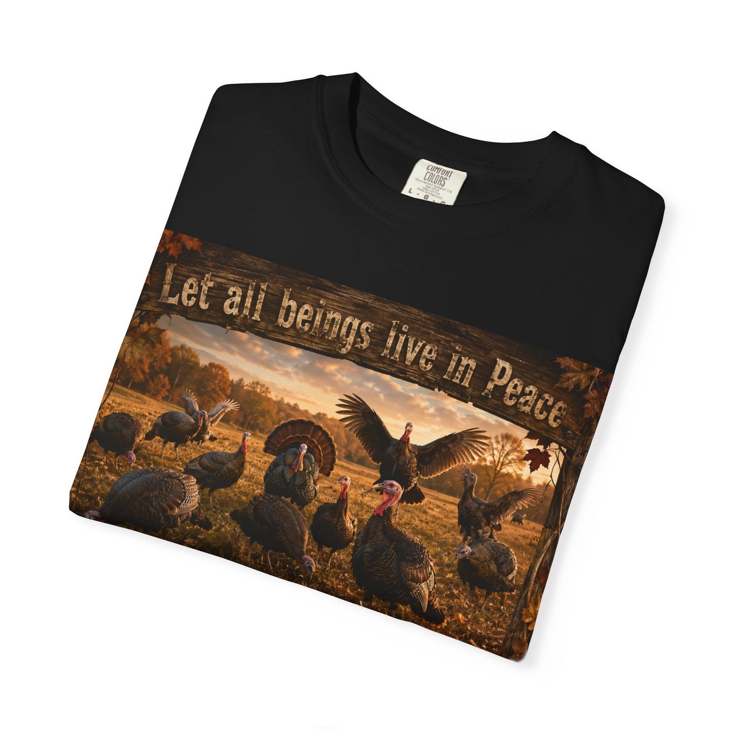 Thanksgiving Turkeys 'Let All Beings Live in Peace' T-Shirt