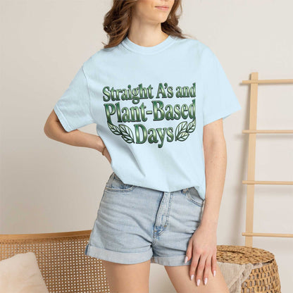 Plant-Powered Tee — "Straight A’s and Plant-Based Days" Motivational Graphic T-Shirt