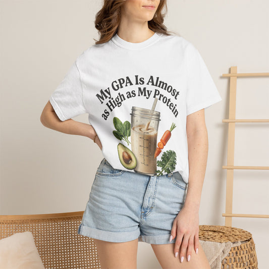 T-Shirt — "My GPA Is Almost as High as My Protein" Smoothie Graphic