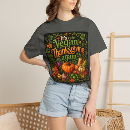 Vegan Thanksgiving T-Shirt — "It's a Vegan Thanksgiving Again" Holiday Tee