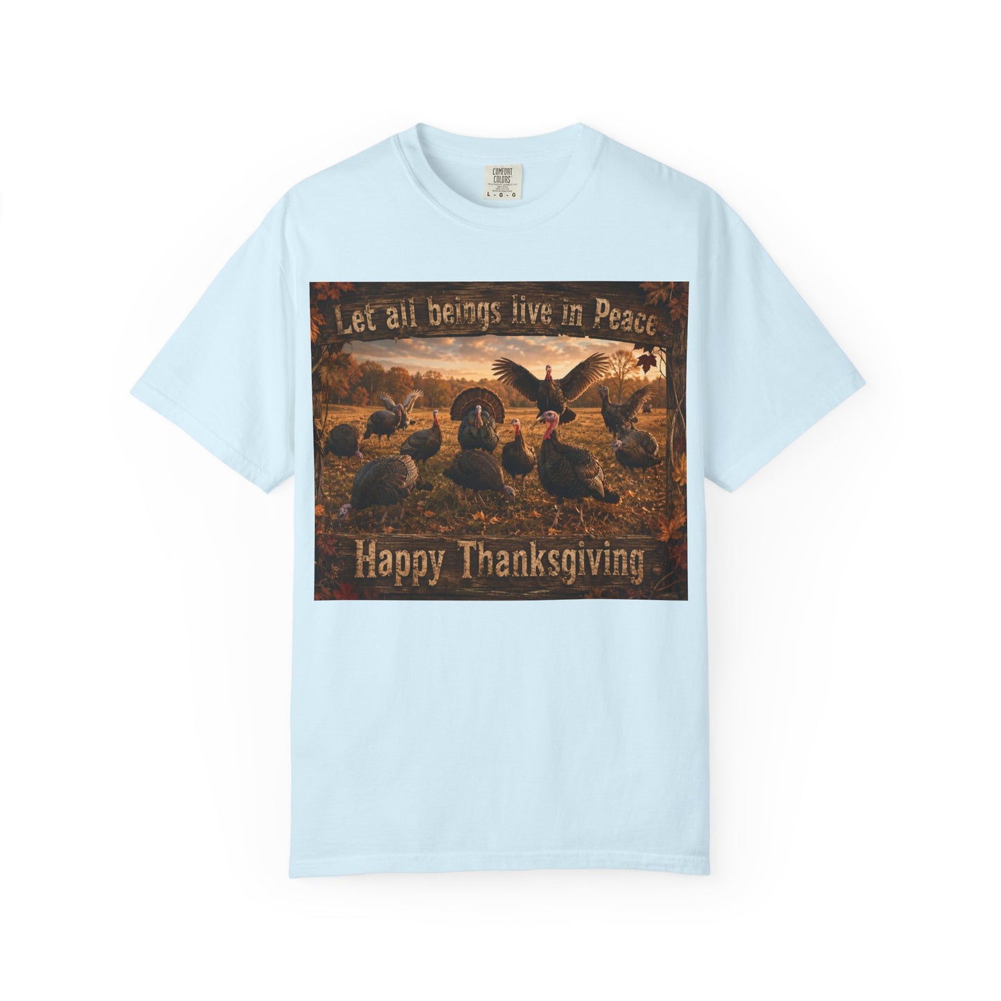 Thanksgiving Turkeys 'Let All Beings Live in Peace' T-Shirt