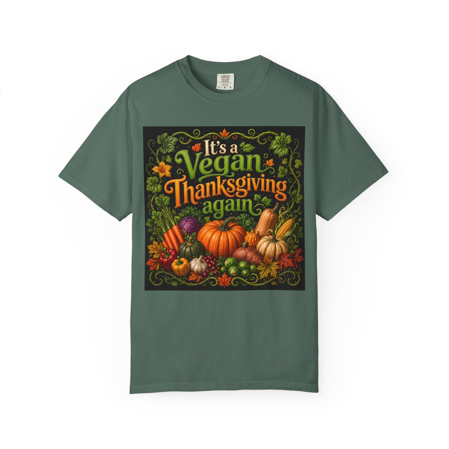 Vegan Thanksgiving T-Shirt — "It's a Vegan Thanksgiving Again" Holiday Tee