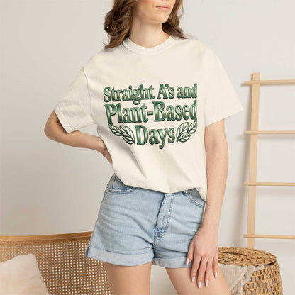 Plant-Powered Tee — "Straight A’s and Plant-Based Days" Motivational Graphic T-Shirt