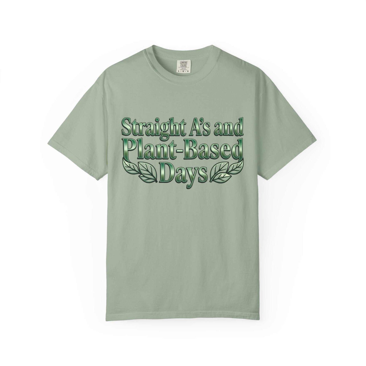 Plant-Powered Tee — "Straight A’s and Plant-Based Days" Motivational Graphic T-Shirt
