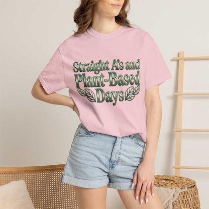 Plant-Powered Tee — "Straight A’s and Plant-Based Days" Motivational Graphic T-Shirt
