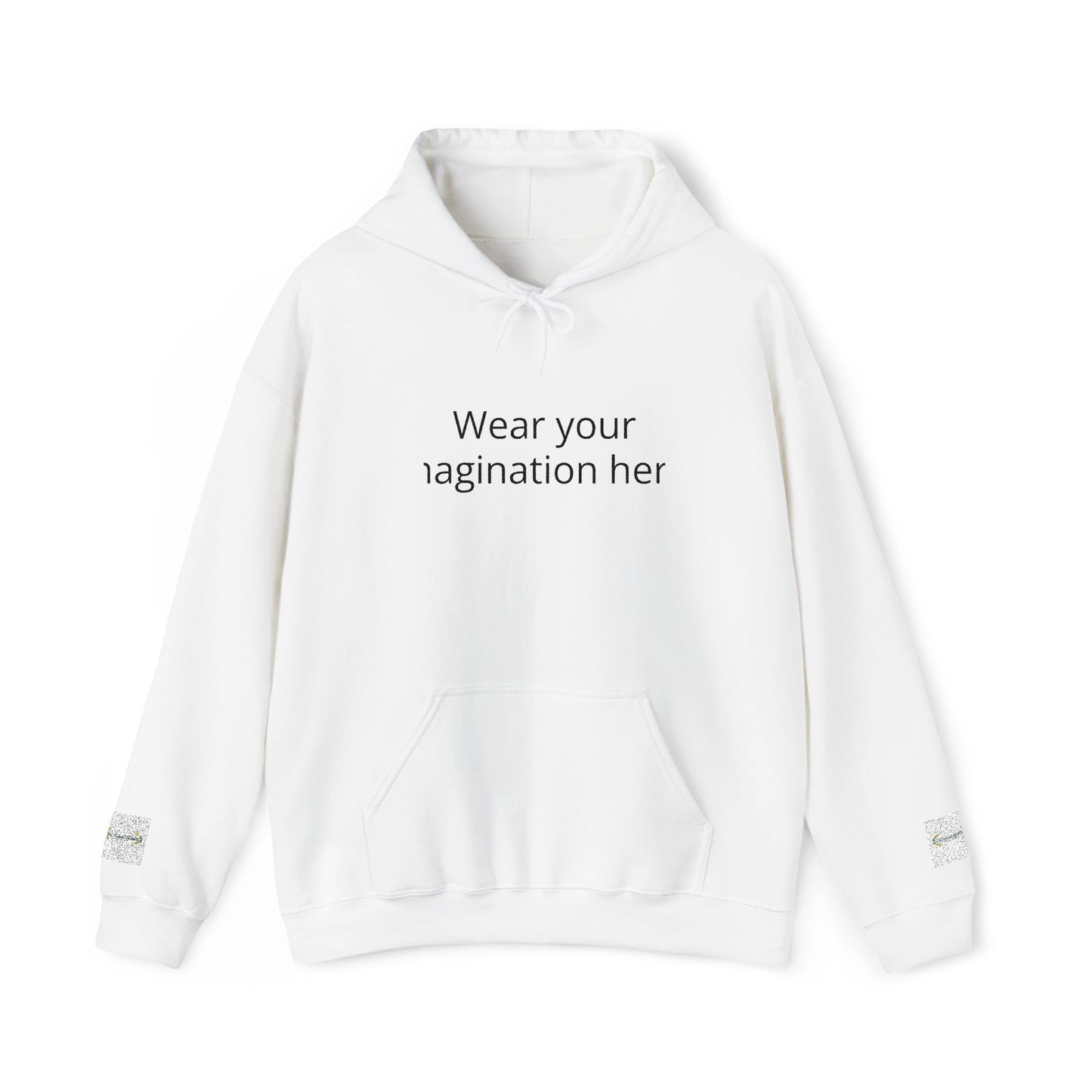 Hoodie — "Wear Your Imagination Here" Minimal Text Graphic Hoodie
