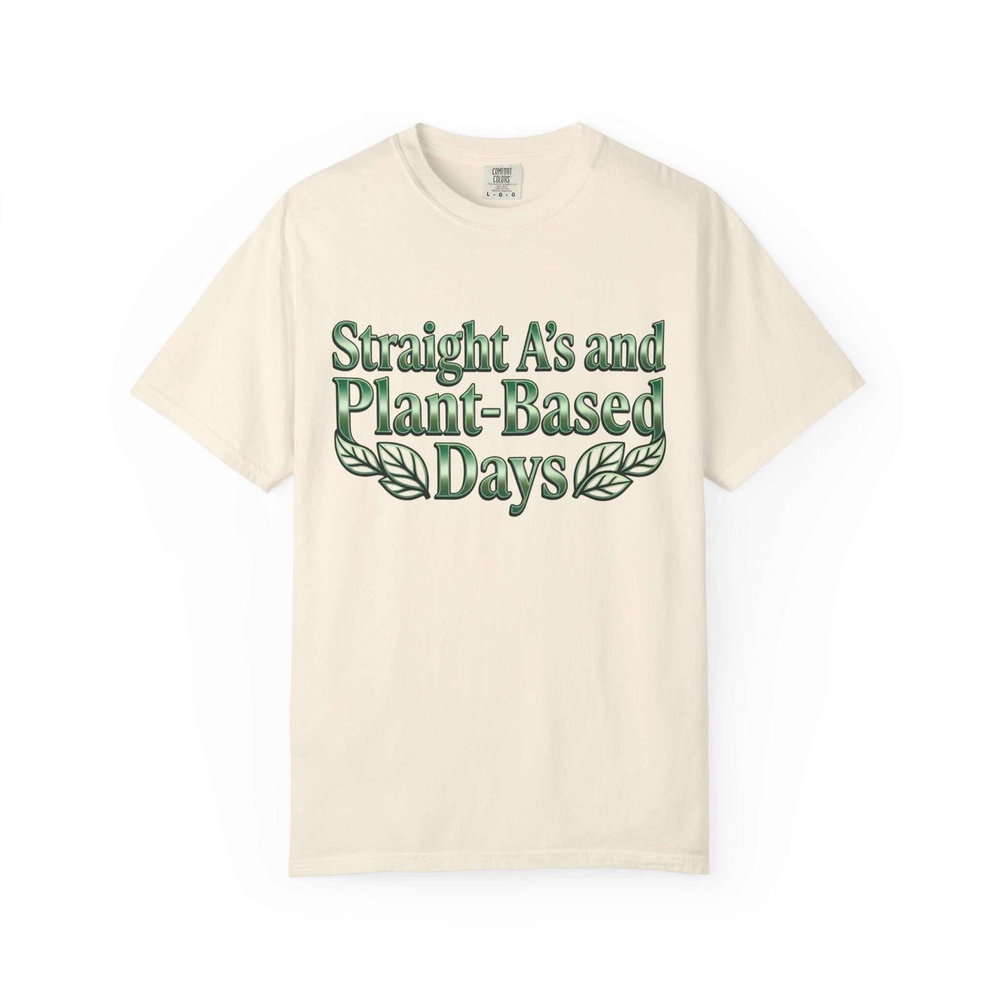 Plant-Powered Tee — "Straight A’s and Plant-Based Days" Motivational Graphic T-Shirt
