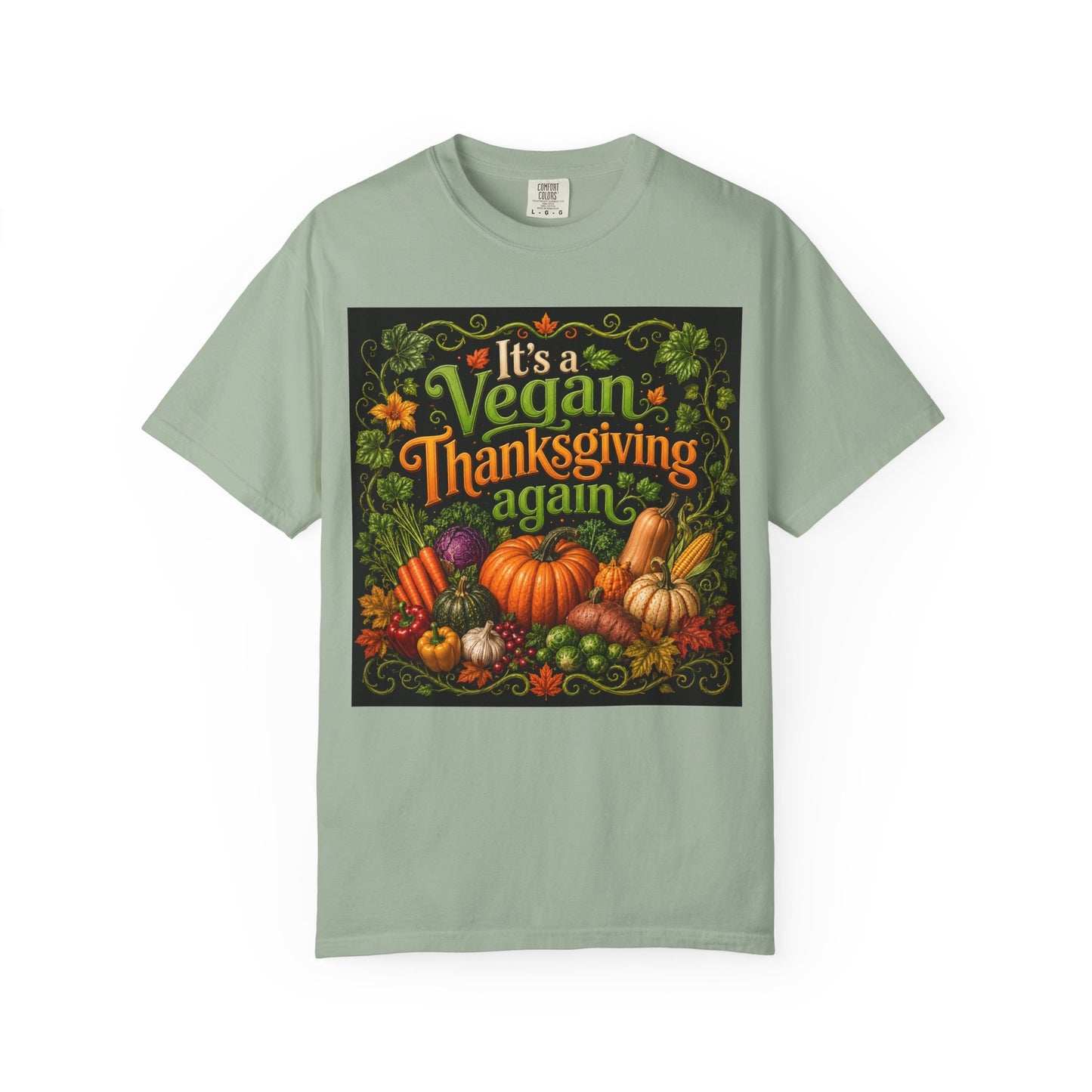 Vegan Thanksgiving T-Shirt — "It's a Vegan Thanksgiving Again" Holiday Tee