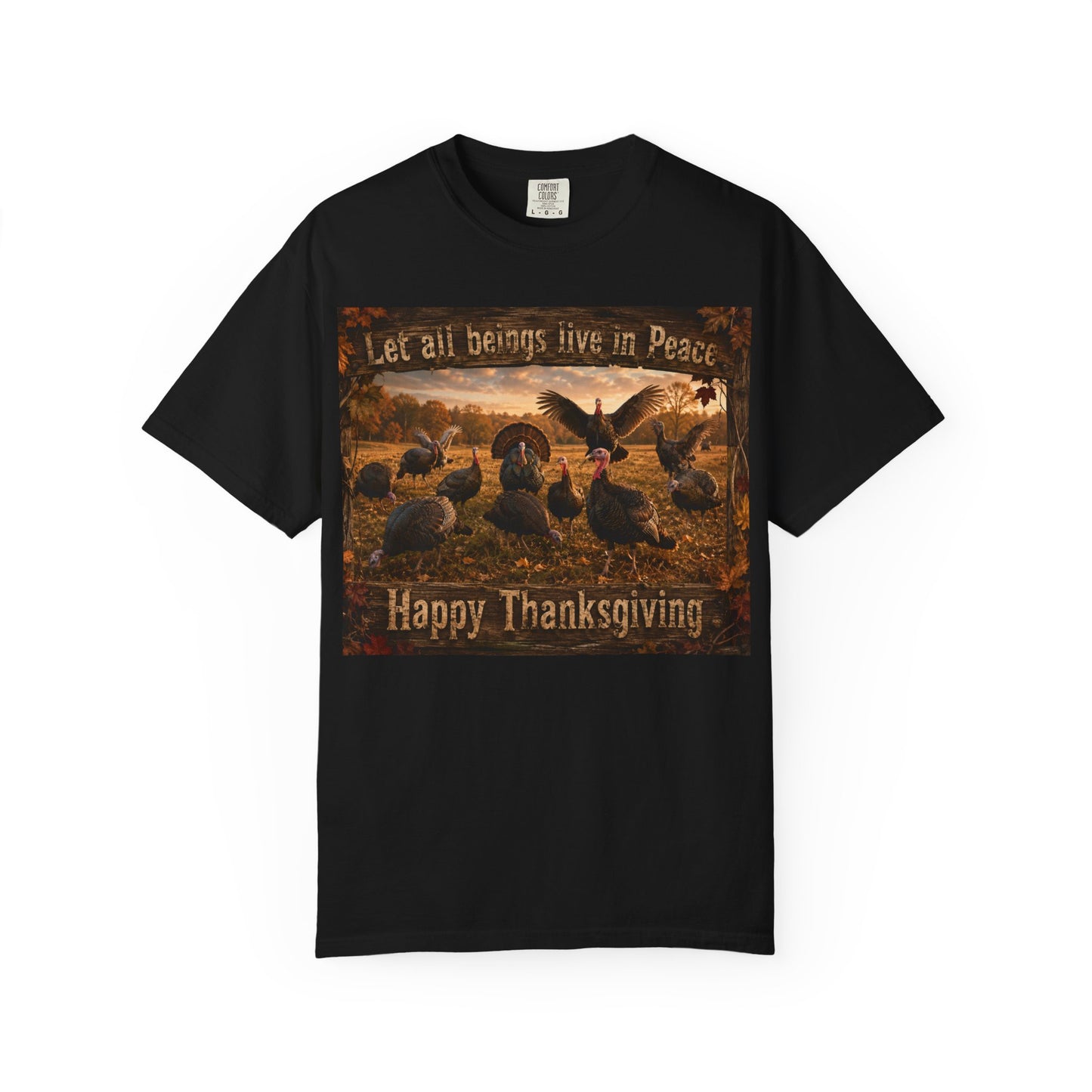 Thanksgiving Turkeys 'Let All Beings Live in Peace' T-Shirt