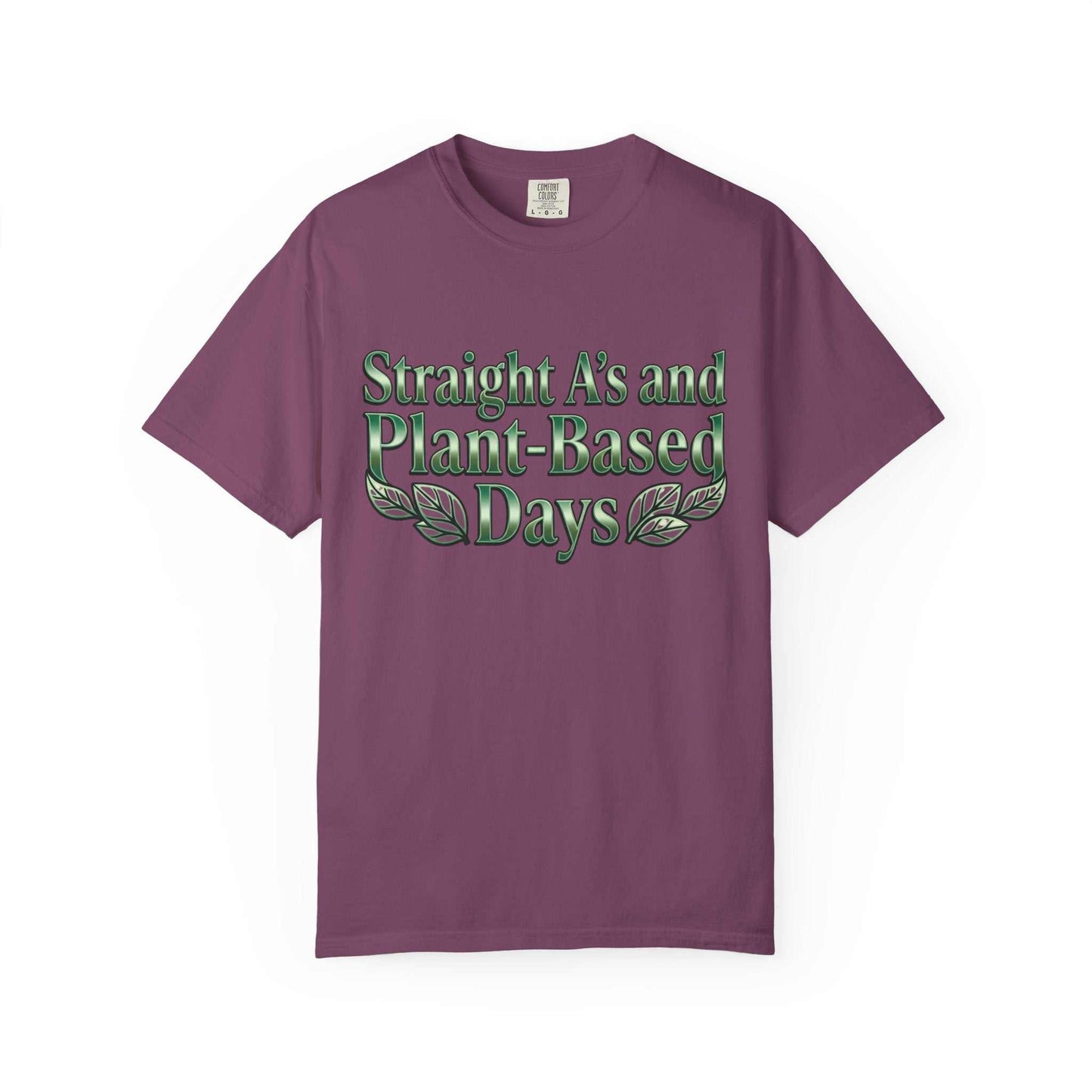 Plant-Powered Tee — "Straight A’s and Plant-Based Days" Motivational Graphic T-Shirt