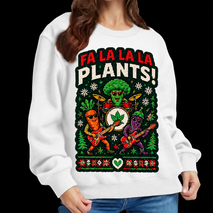 Ugly Christmas Sweater — “Fa La La La Plants!” Holiday Crewneck