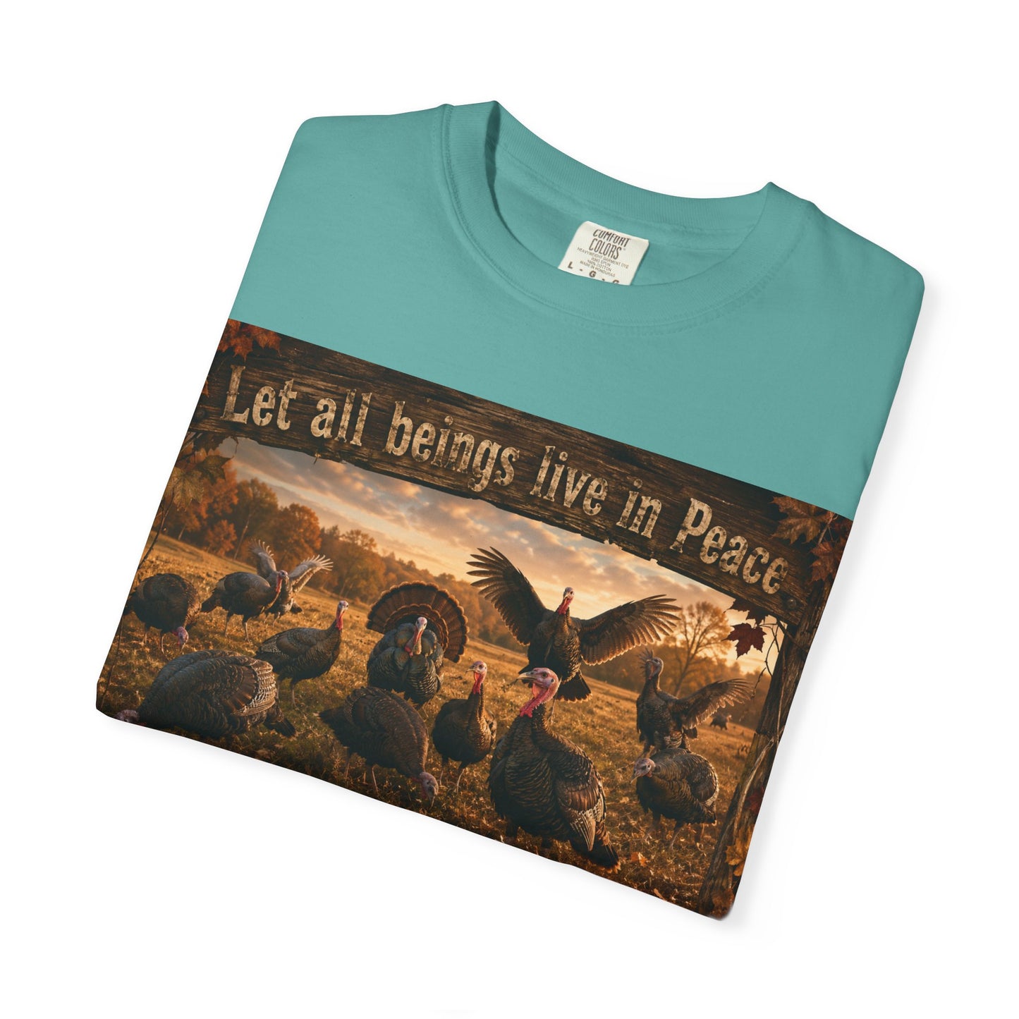 Thanksgiving Turkeys 'Let All Beings Live in Peace' T-Shirt
