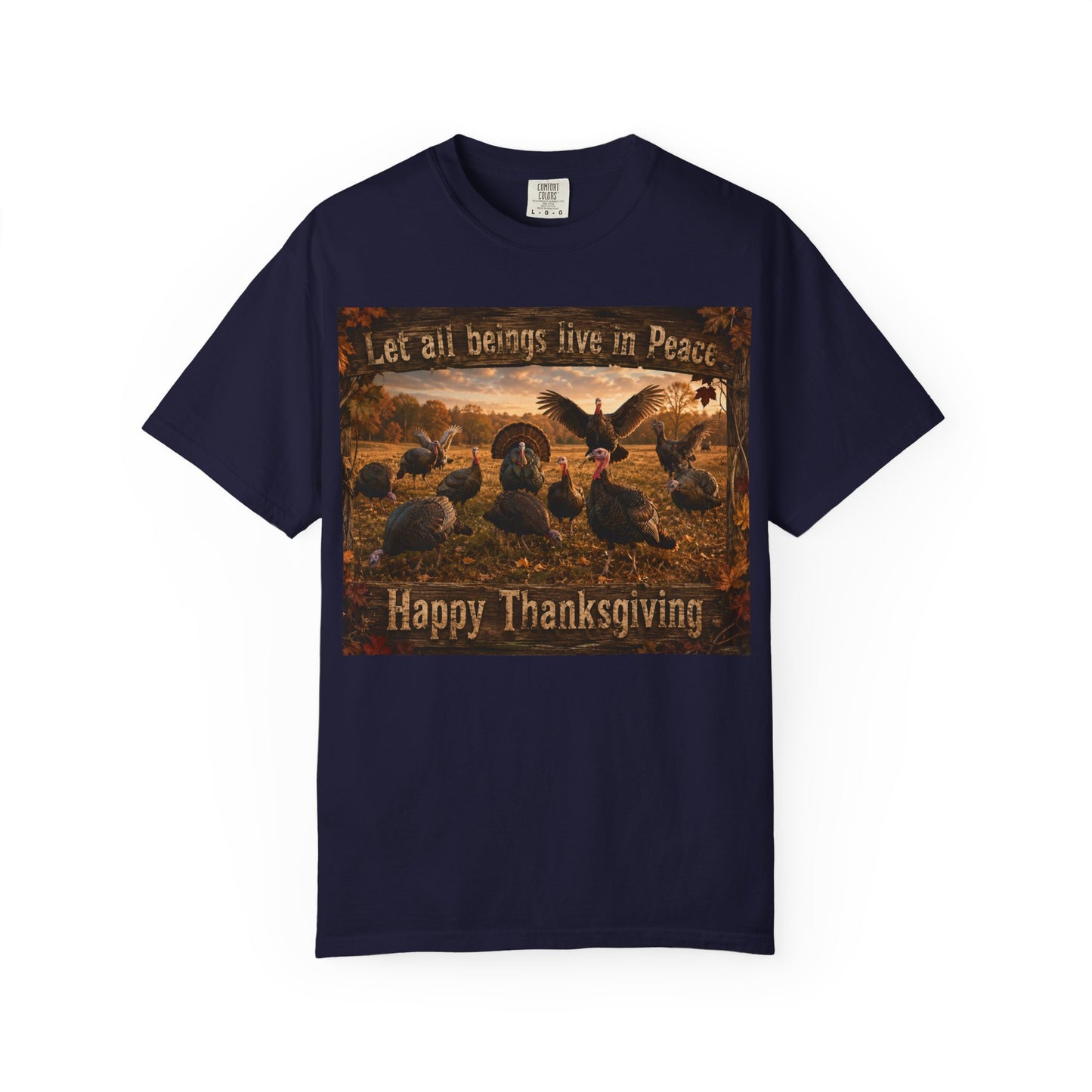 Thanksgiving Turkeys 'Let All Beings Live in Peace' T-Shirt