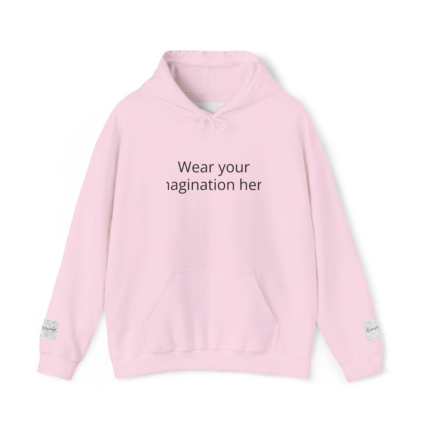 Hoodie — "Wear Your Imagination Here" Minimal Text Graphic Hoodie