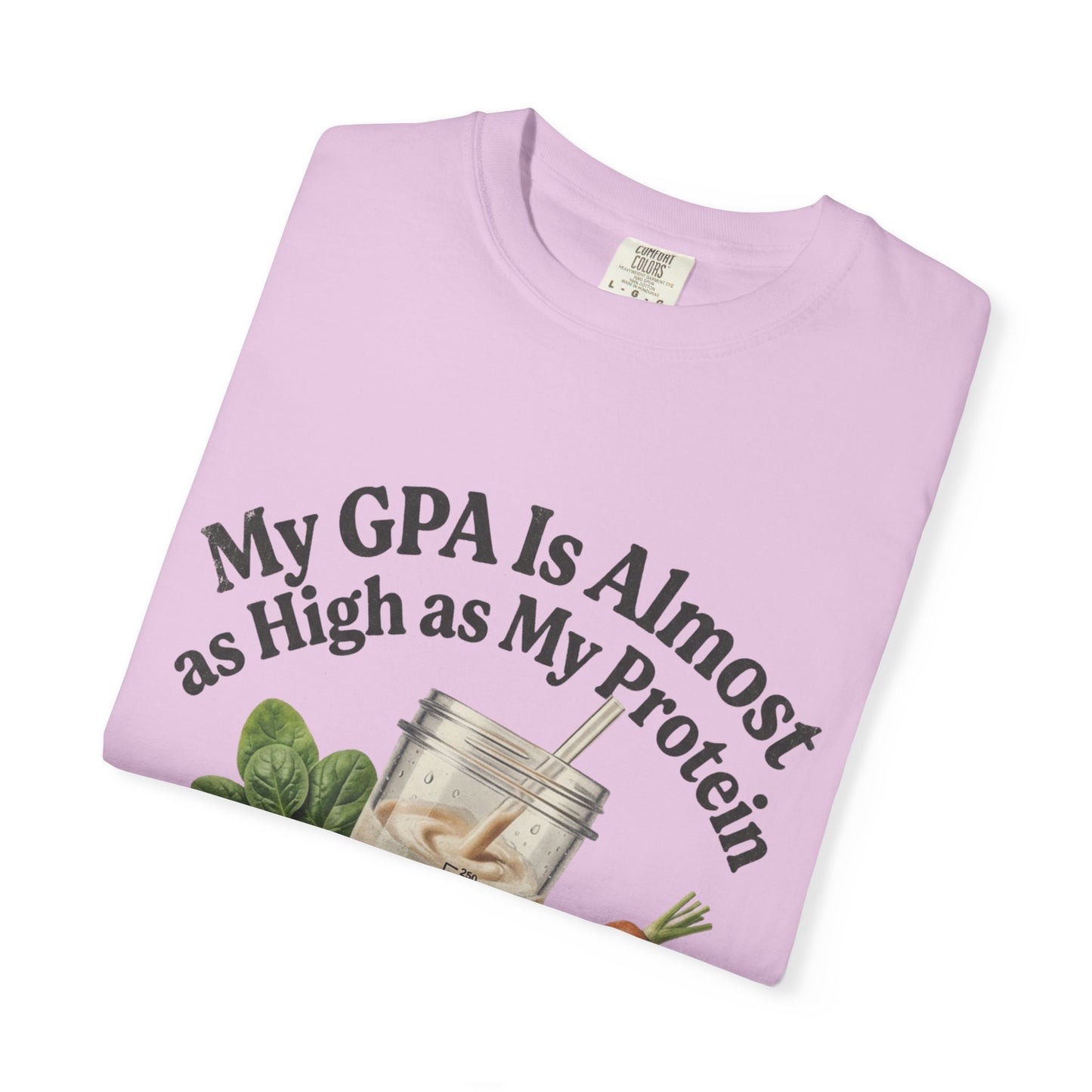T-Shirt — "My GPA Is Almost as High as My Protein" Smoothie Graphic