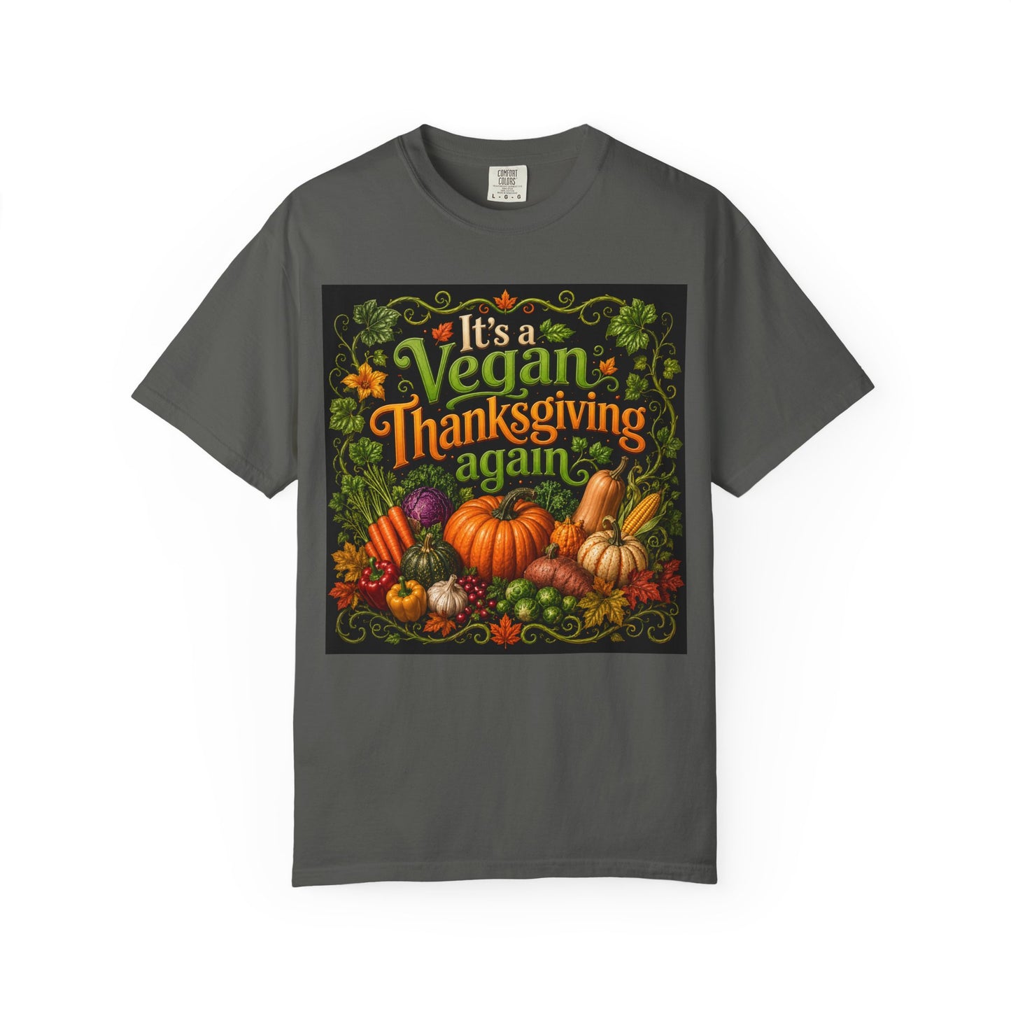 Vegan Thanksgiving T-Shirt — "It's a Vegan Thanksgiving Again" Holiday Tee