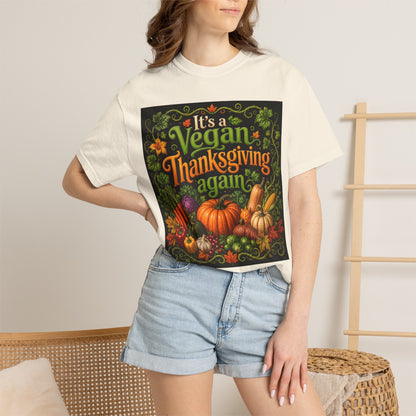 Vegan Thanksgiving T-Shirt — "It's a Vegan Thanksgiving Again" Holiday Tee