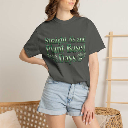 Plant-Powered Tee — "Straight A’s and Plant-Based Days" Motivational Graphic T-Shirt