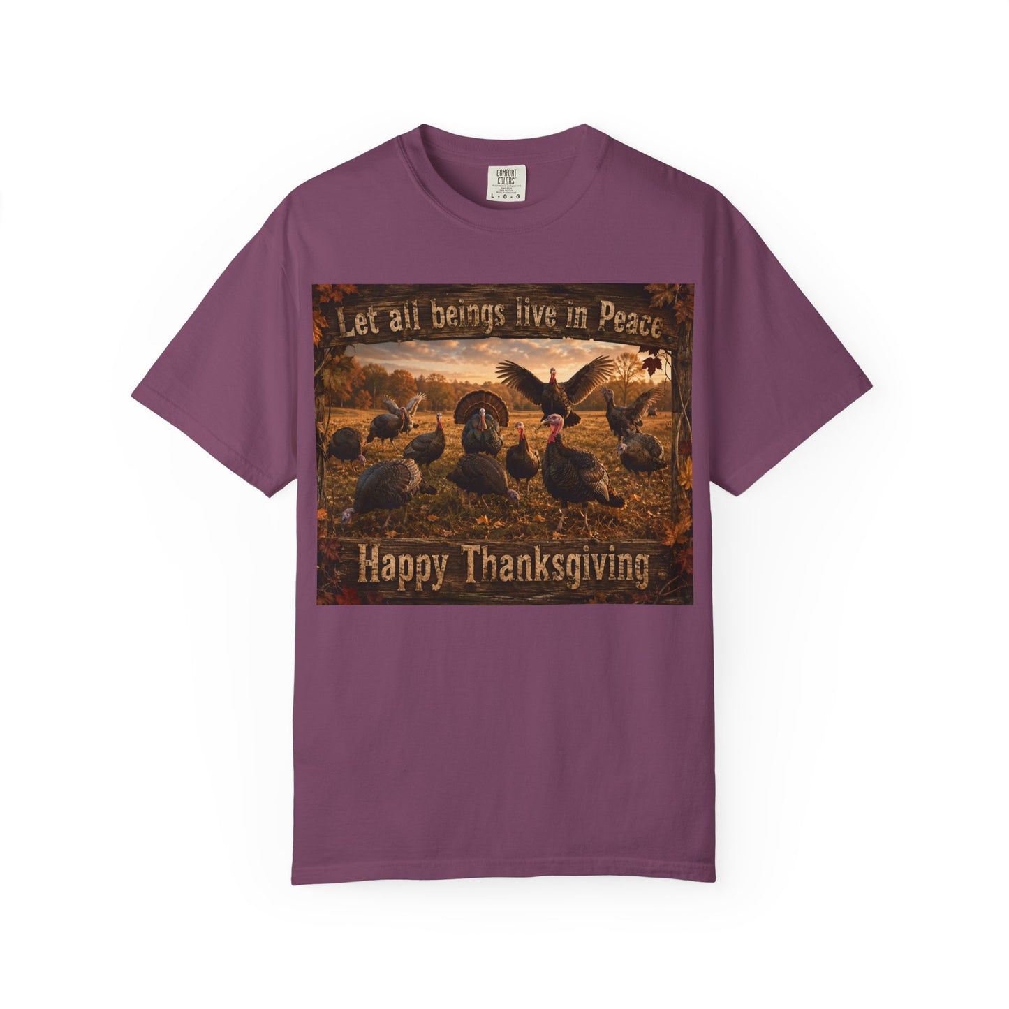 Thanksgiving Turkeys 'Let All Beings Live in Peace' T-Shirt