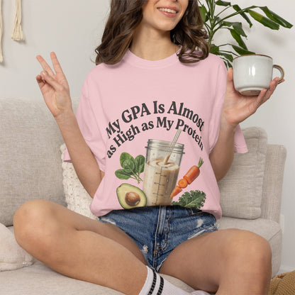 T-Shirt — "My GPA Is Almost as High as My Protein" Smoothie Graphic