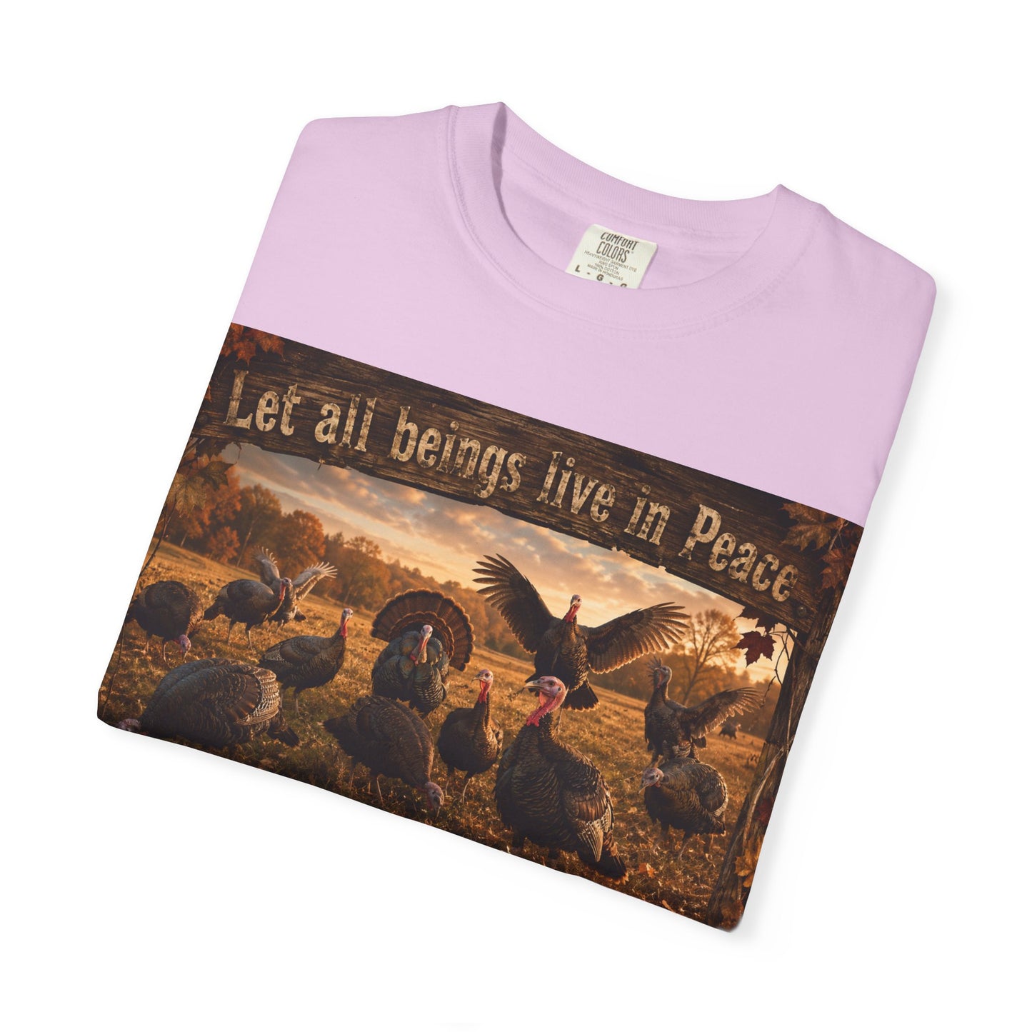 Thanksgiving Turkeys 'Let All Beings Live in Peace' T-Shirt