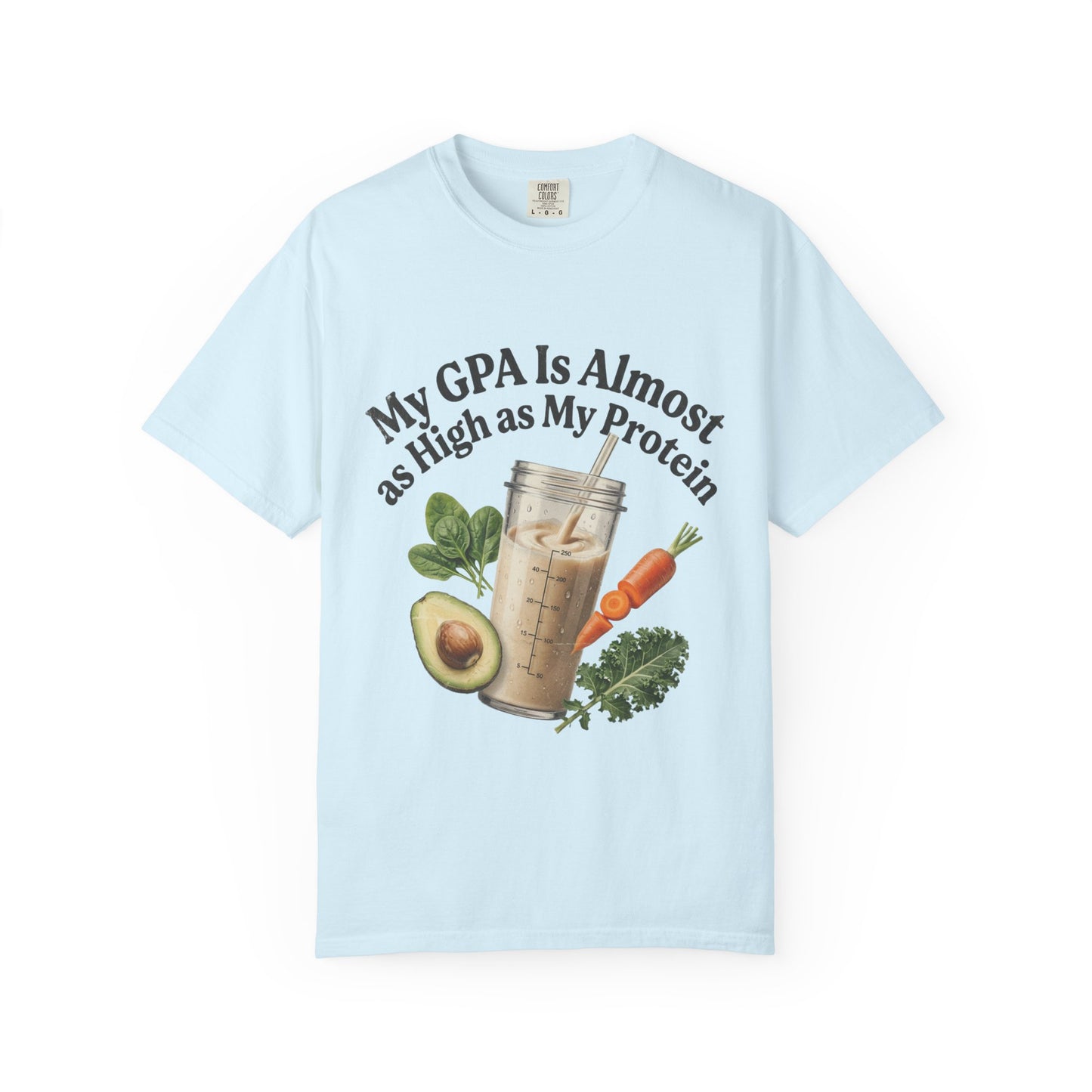 T-Shirt — "My GPA Is Almost as High as My Protein" Smoothie Graphic