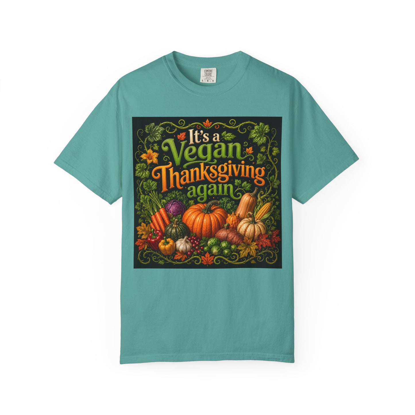 Vegan Thanksgiving T-Shirt — "It's a Vegan Thanksgiving Again" Holiday Tee