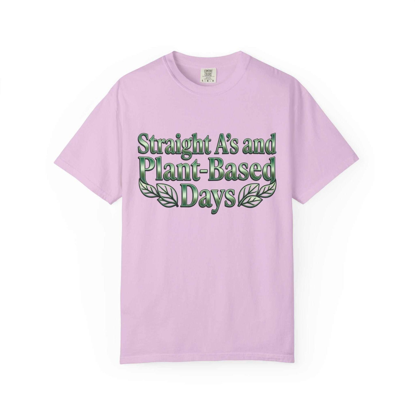 Plant-Powered Tee — "Straight A’s and Plant-Based Days" Motivational Graphic T-Shirt