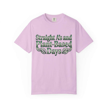 Plant-Powered Tee — "Straight A’s and Plant-Based Days" Motivational Graphic T-Shirt