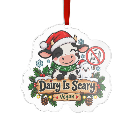 Dairy Is Scary Vegan Ornament | Acrylic Plant Based Christmas Tree Charm | Funny Vegan Gift