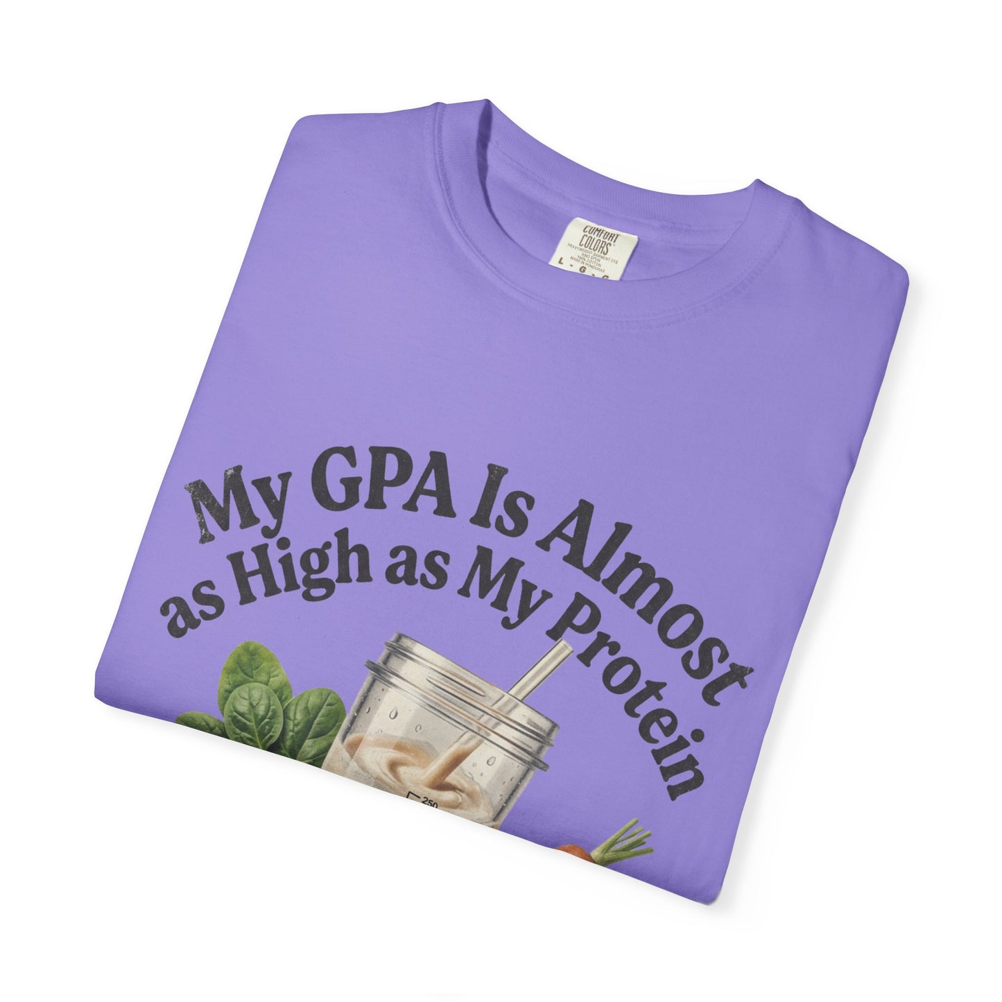 T-Shirt — "My GPA Is Almost as High as My Protein" Smoothie Graphic
