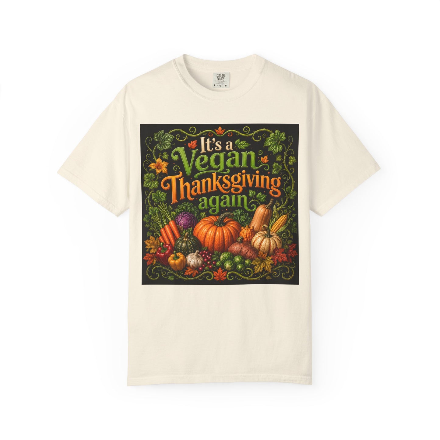 Vegan Thanksgiving T-Shirt — "It's a Vegan Thanksgiving Again" Holiday Tee