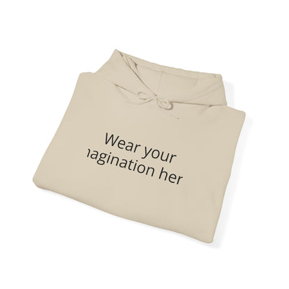 Hoodie — "Wear Your Imagination Here" Minimal Text Graphic Hoodie