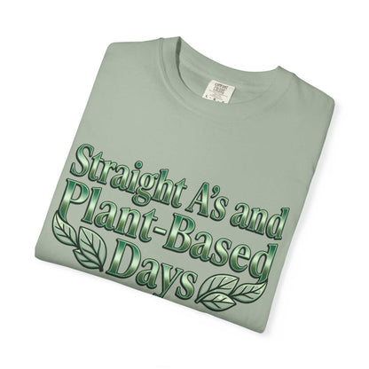 Plant-Powered Tee — "Straight A’s and Plant-Based Days" Motivational Graphic T-Shirt