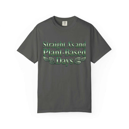 Plant-Powered Tee — "Straight A’s and Plant-Based Days" Motivational Graphic T-Shirt