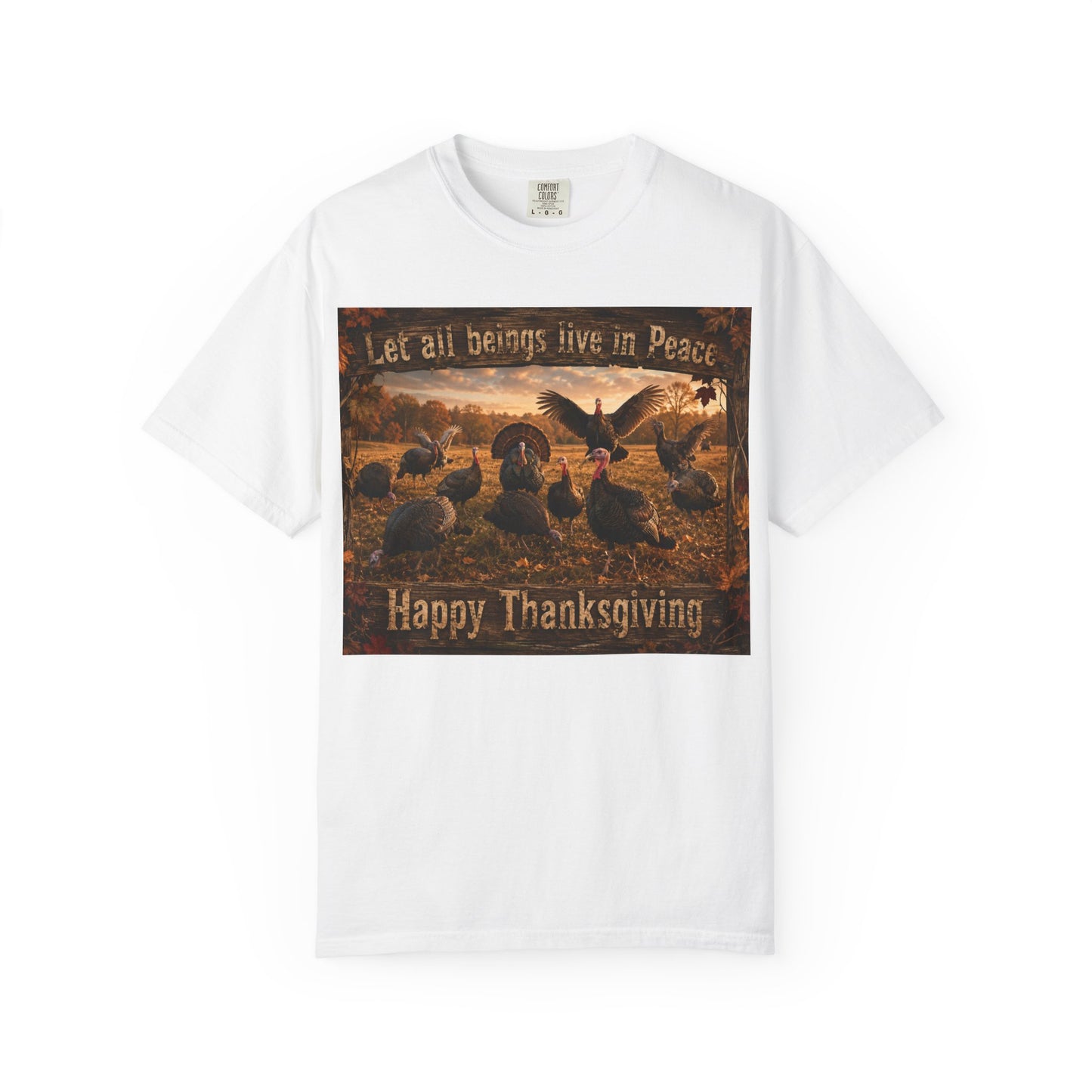 Thanksgiving Turkeys 'Let All Beings Live in Peace' T-Shirt
