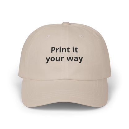 Classic Dad Cap — White Embroidered "Print it your way" Baseball Hat - ConsciousValues