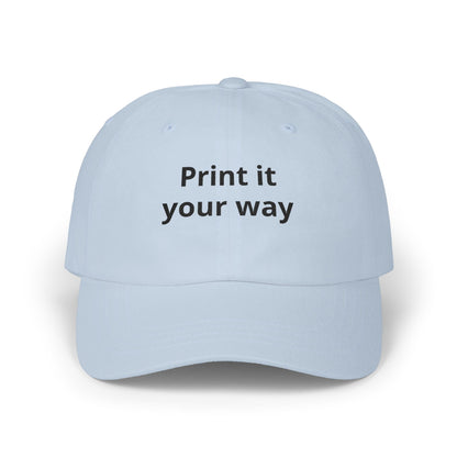 Classic Dad Cap — White Embroidered "Print it your way" Baseball Hat - ConsciousValues