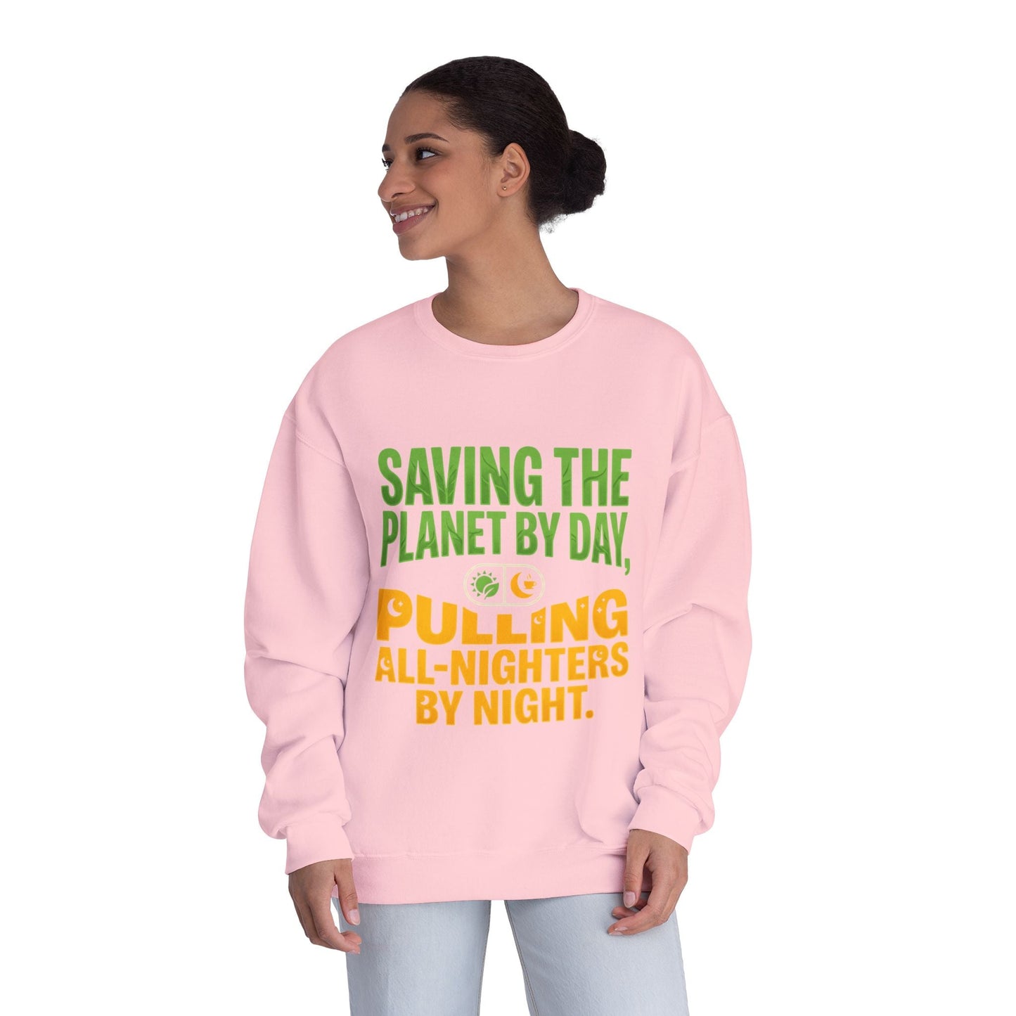 Crewneck Sweatshirt — "Saving the Planet by Day, Pulling All-Nighters by Night" Eco-Friendly Activist Pullover - ConsciousValues