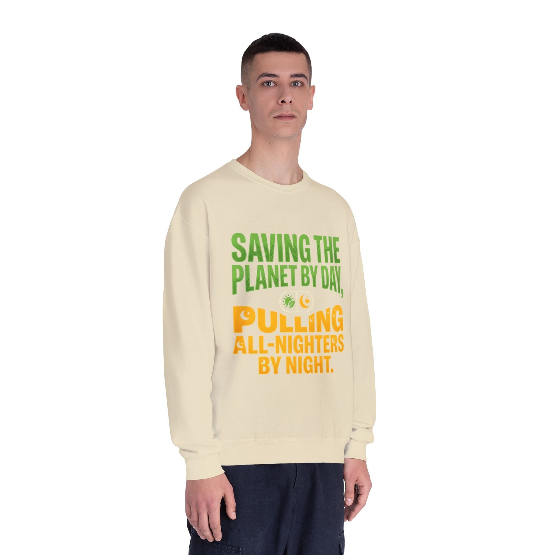 Crewneck Sweatshirt — "Saving the Planet by Day, Pulling All-Nighters by Night" Eco-Friendly Activist Pullover - ConsciousValues