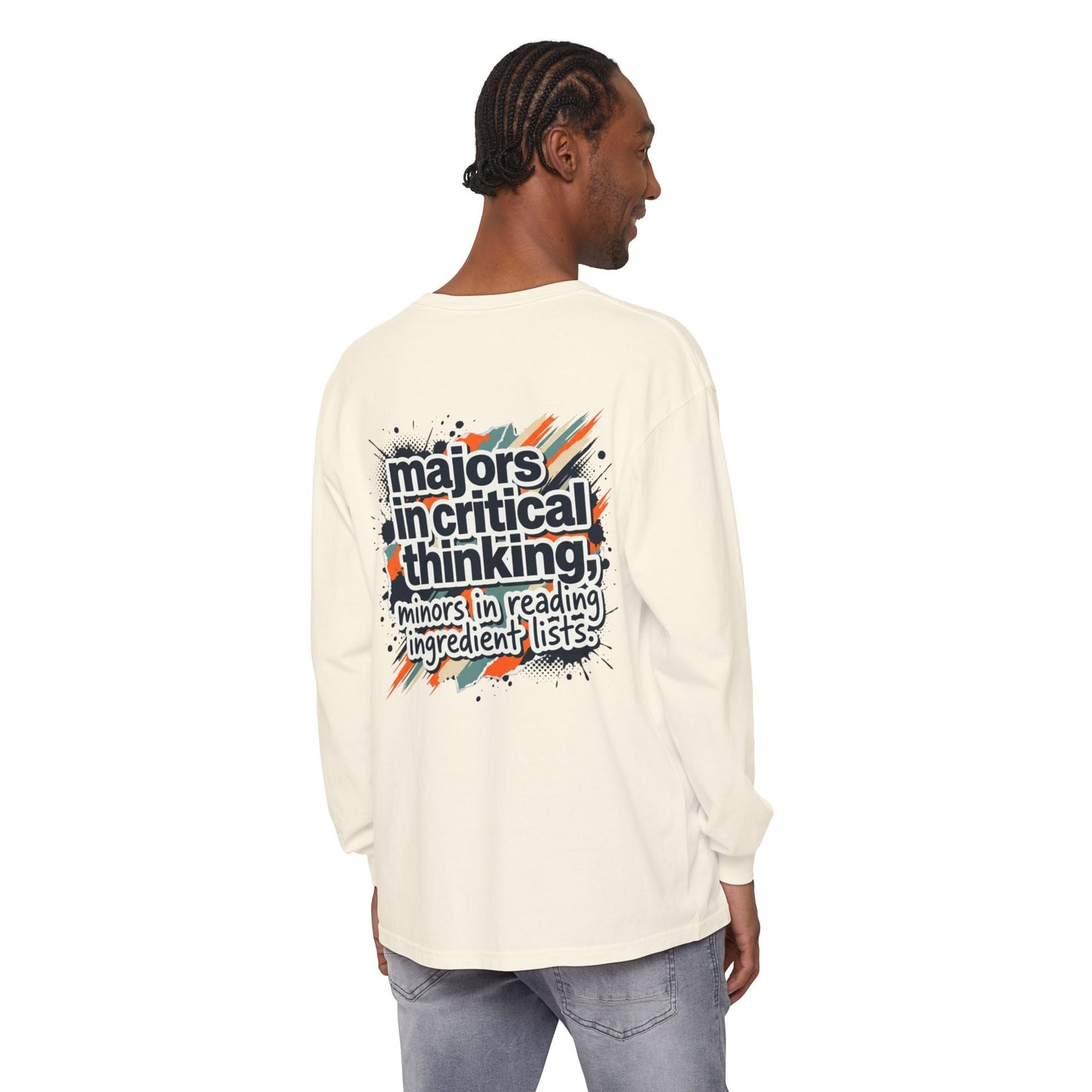 Critical Thinking Major Long Sleeve Tee — "Majors in Critical Thinking, Minors in Reading Ingredient Lists" - ConsciousValues