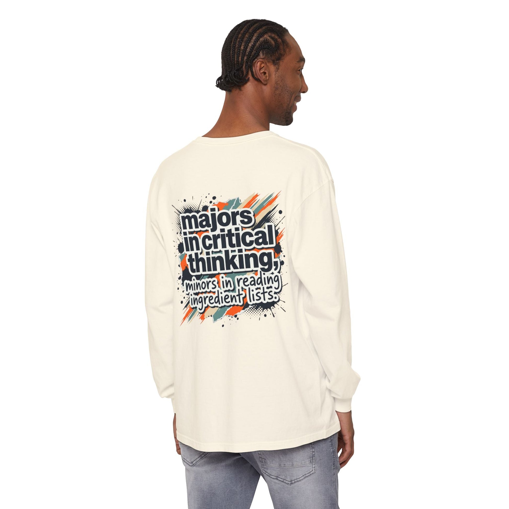 Critical Thinking Major Long Sleeve Tee — "Majors in Critical Thinking, Minors in Reading Ingredient Lists" - ConsciousValues