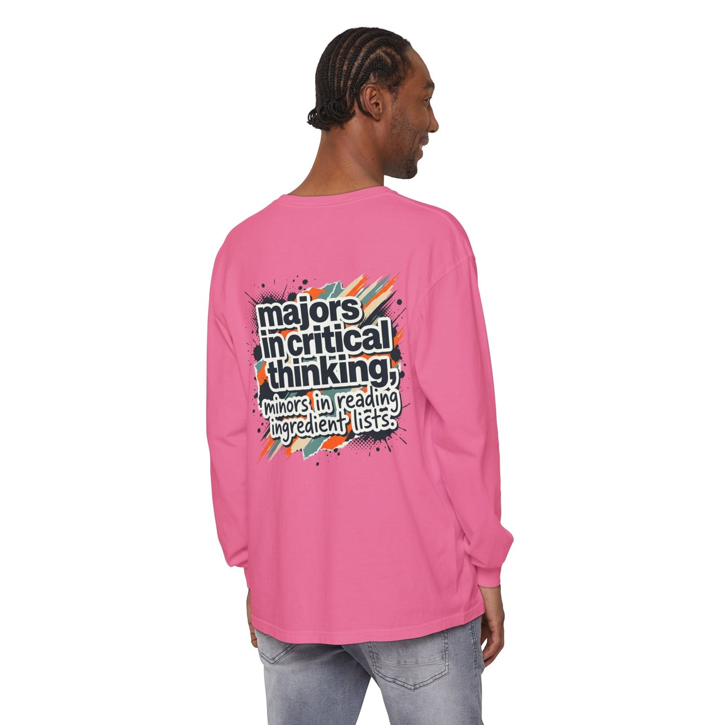 Critical Thinking Major Long Sleeve Tee — "Majors in Critical Thinking, Minors in Reading Ingredient Lists" - ConsciousValues