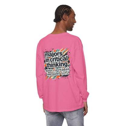 Critical Thinking Major Long Sleeve Tee — "Majors in Critical Thinking, Minors in Reading Ingredient Lists" - ConsciousValues