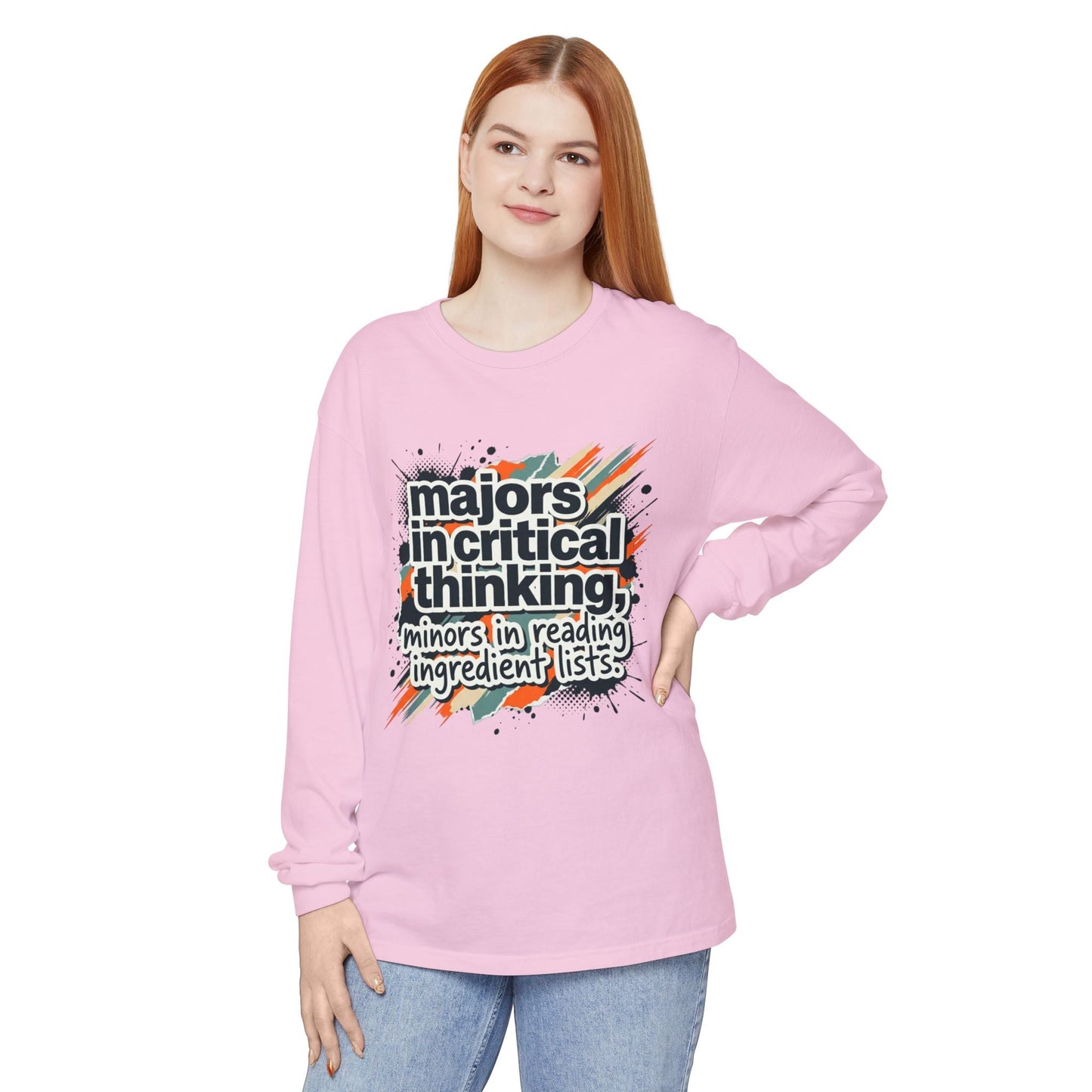 Critical Thinking Major Long Sleeve Tee — "Majors in Critical Thinking, Minors in Reading Ingredient Lists" - ConsciousValues